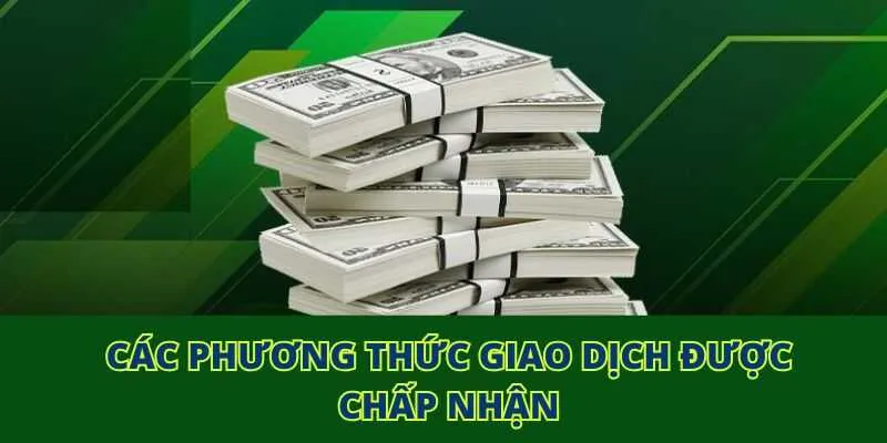 Các phương thức giao dịch được chấp nhận