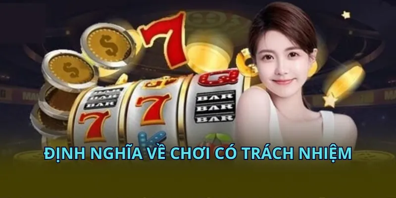 Định nghĩa về chơi có trách nhiệm